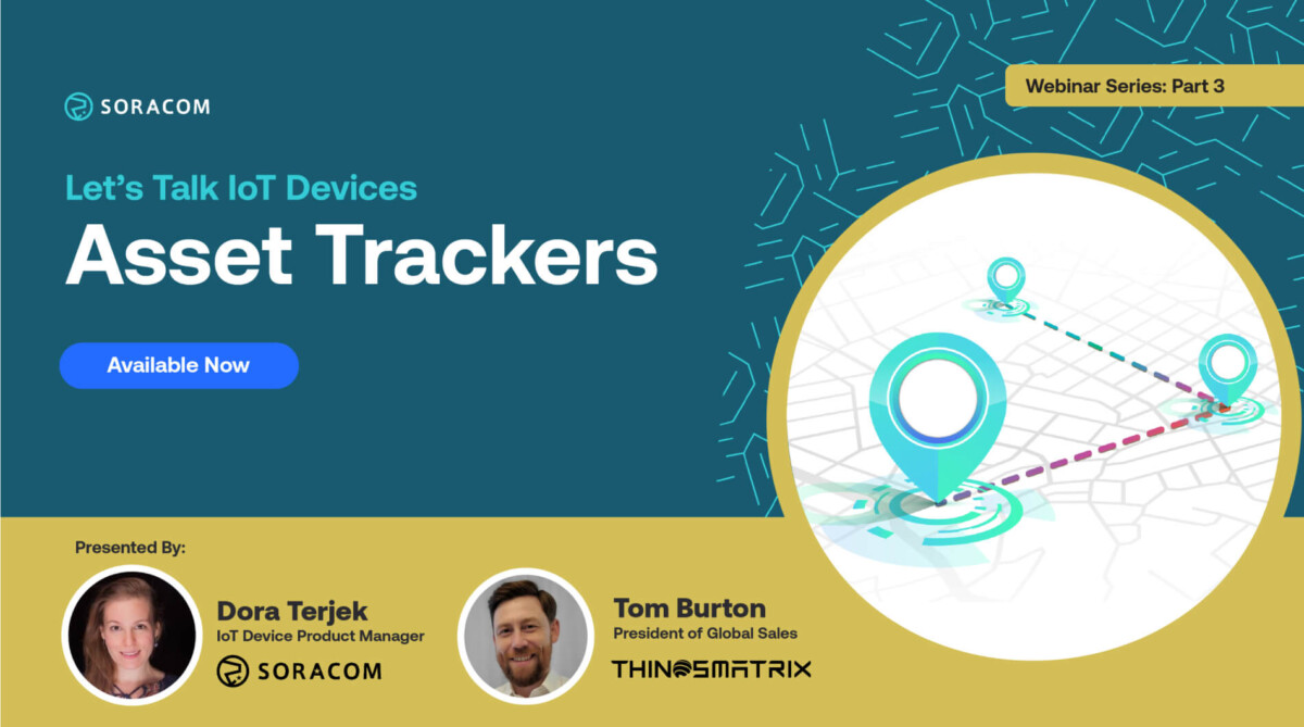 Let’s Talk IoT Devices: Asset Trackers