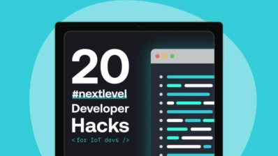 20 #NextLevel IoT Developer Hacks