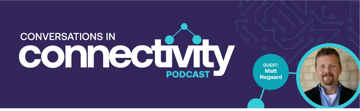 Conversations in Connectivity Podcast -Episode 3: Stories of a ...
