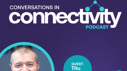 Conversations in Connectivity Podcast – Episode 4: Critical Design Considerations for IoT Devices