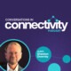 IoT Podcast, Episode 5, Connections in Connectivity, Digital Signage